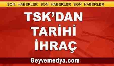 TSK’dan Tarihi İhraç Türk