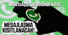 WhatsApp Mesajlara Kısıtlama mı Getiriyor!Detay haberimizde