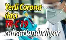 Yerli Corona ilacı ‘TR-C 19’ ruhsatlandırılıyor.