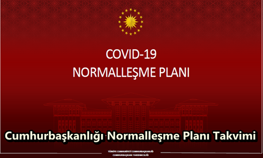 Cumhurbaşkanlığı Normalleşme Takvimi Planı