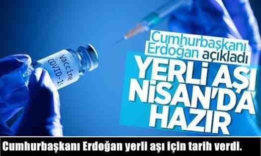 Cumhurbaşkanı Erdoğan yerli aşı için tarih verdi.