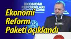 Ekonomi Reform Paketi açıklandı
