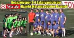 Boğazköyspor 3-6 Sakaryagücüspor Hazırlık Maçında Dostluk Kazandı!