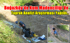 Boğazköy’de Kum Madenciliği Ve Toprak Analizi Araştırması Yapıldı..