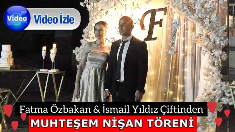 Fatma Özbakan & İsmail Yıldız Çifti Nişanlandı!!!(Video)