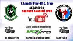 Akçayspor Vs Sapanca Akademispor Maçı Canlı Yayınlanacak.