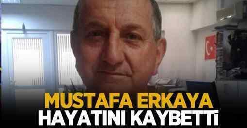 Duayen Gazeteci Mustafa Erkaya hayatını kaybetti.