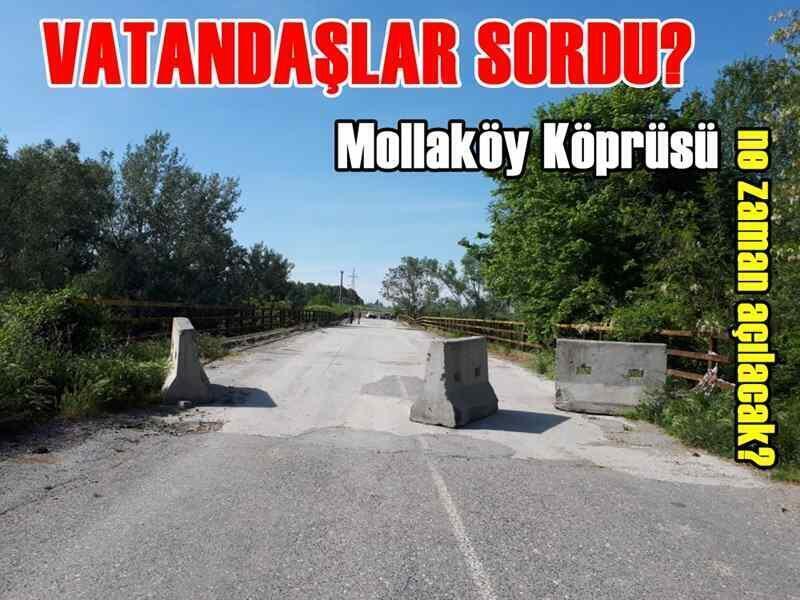 Mollaköy Köprüsü ne zaman açılacak?