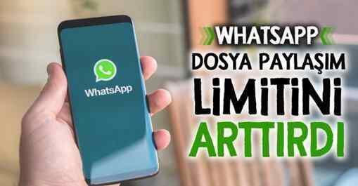 WhatsApp Dosya Gönderme Limitini arttırdı..