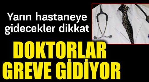Doktorlar greve gidiyor! Hastaneye gidecekler…