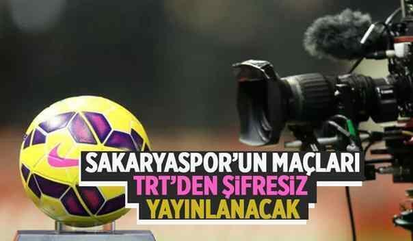 Sakaryaspor’un maçları TRT’den şifresiz yayınlanacak.