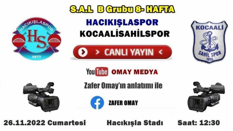 Hacıkışlaspor Vs Kocaalisahilspor Maçı Canlı Yayınlanacak.