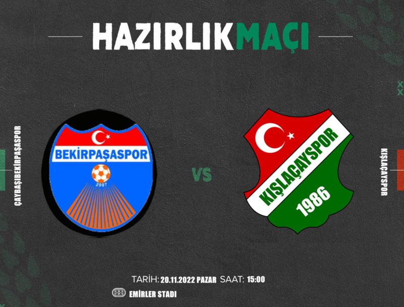 Kışlaçayspor ile Çaybaşıbekirpaşaspor hazırlık maçı oynayacak.