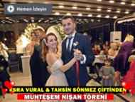 Esra Vural & Tahsin Sönmez Çifti Nişanlandı!!!(Video)