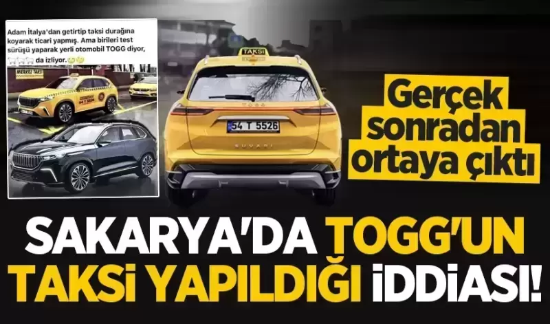 Sakarya’da TOGG taksi iddiası sosyal medyayı salladı!