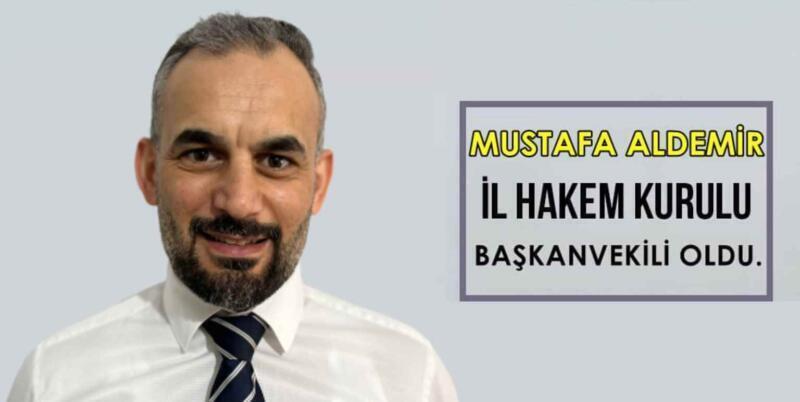 İl Hakem Kurulanda Başkanvekili Olarak Mustafa Aldemir Atandı.