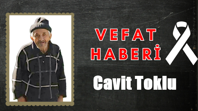 Cavit Toklu 83 yaşında hayatını kaybetti..